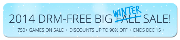 The 2014 DRM Free Big Winter Sale Winter Savings on Games at GOG